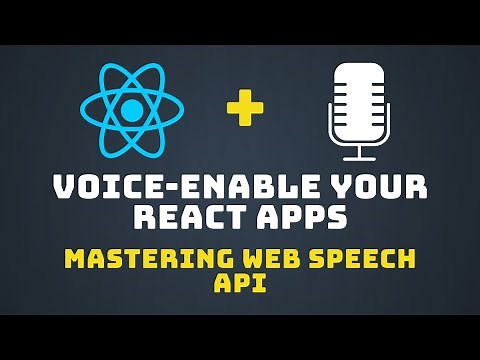 Building Voice-Enabled React Apps with Web Speech API