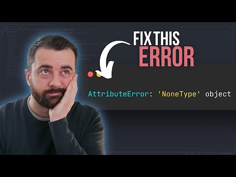 FIX Your AttributeError in Python & WHY You See it