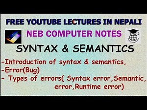Syntax, Semantics, Errors(Syntax, Semantic, Runtime)|| NEB XI Computer Notes|| UNIT5||