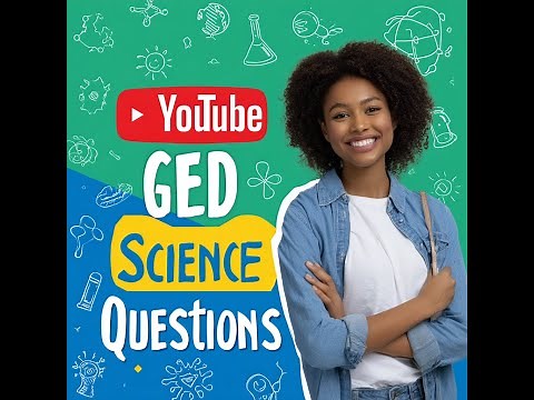 GED Science 2025 Real Practice Questions & Step-by-Step Explanations