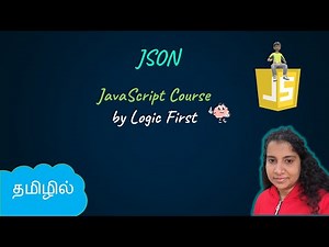 JSON - JavaScript Object Notation | JavaScript Course | Logic First Tamil