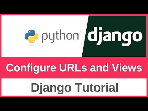 How to Configure URLs and Views in Django