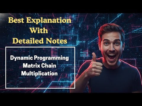 [367] Dynamic Programming Matrix Chain Multiplication (Design & Analysis of Algorithms)