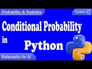 P&S12- Conditional Probability in Python [Bayes' Theorem, Monte Carlo & More!]