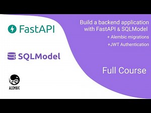 FastAPI with SQLModel, Alembic and Authentication. Full Course