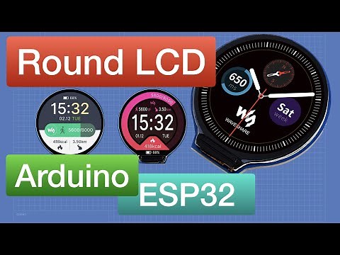 GC9A01 Round LCD with ESP32 & Arduino