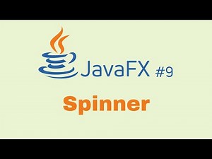 JavaFX and Scene Builder Beginner Course - IntelliJ #9: Spinner