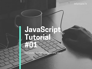 01 JavaScript Tutorial - Den ersten Button erstellen und alert