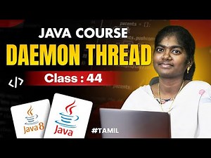 Java Programming 2025 | Ep 44 | DAEMON THREAD in Java With sample program | in தமிழ்
