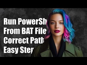 How to Run PowerShell Script from BAT File with Correct Working Directory