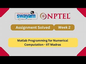Matlab Programming for Numerical Computation Week 2 | NPTEL ANSWERS 2025 #nptel2025 #myswayam #nptel