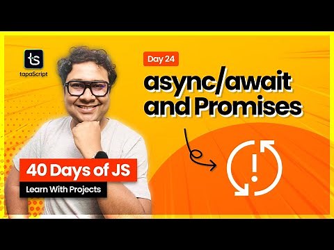 Day 24: Master JavaScript async/await & Simplify Promises Like a PRO 🤩
