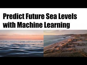 Predict Future Sea Levels with Machine Learning: Python Tutorial