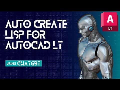 How to create Lisp files for AutoCAD LT 2024 using ChatGBT in 3 minutes