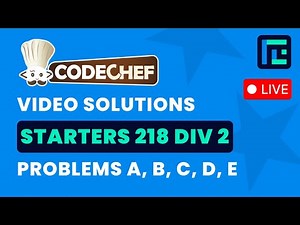CodeChef Starters 218 | Video Solutions - A to E | by Suvrat | TLE Eliminator