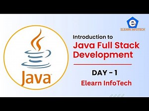 Java Full Stack Course Day 1 | Introduction for Beginners | Elearn Infotech
