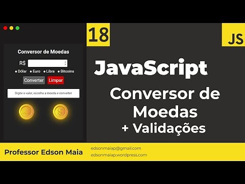 Curso de JS Aula 18 Aplicações com JavaScript Conversor de Moedas + Validações