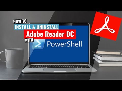 Adobe Reader DC Install and Uninstall (PowerShell)