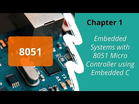Chapter: Introduction to Embedded Systems with 8051 Micro Controller using Embedded C-Tutorial 1