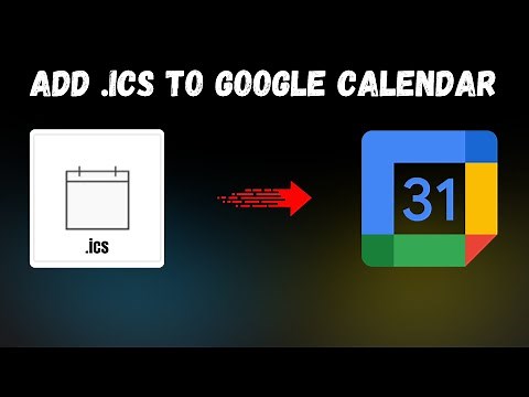 How to add .ICS file to Google Calendar 📆🗓️
