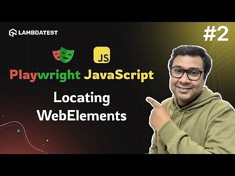 Locating WebElements Using Playwright Locators | Playwright JavaScript Tutorial | Part 2