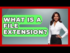 What Is A File Extension? - Your Computer Companion