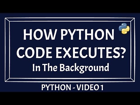 How A Python Code Executes | Execution Of Python Source Code | Python Code Execution Flow