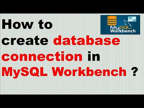 How to create database connection in MySQL Workbench ? | MySQL Server with MySQL Workbench ?