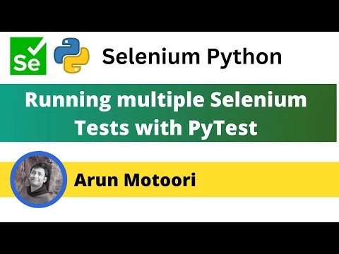 Running multiple Selenium Tests with PyTest (PyTest - Part 27)
