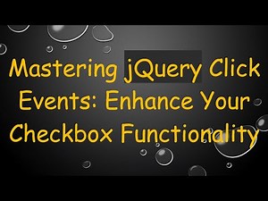 Mastering jQuery Click Events: Enhance Your Checkbox Functionality