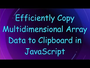 Efficiently Copy Multidimensional Array Data to Clipboard in JavaScript