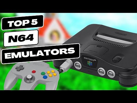 Top 5 N64 emulators