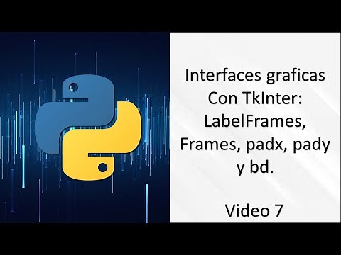 LabelFrames, Frames, padx, pady y bd. Python: Interfaces gráficas con TkInter.