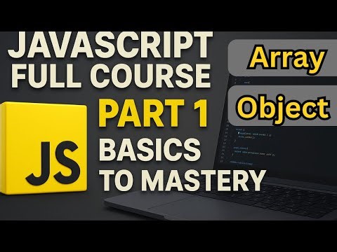 🔰 JavaScript Arrays & Objects Explained with Examples | Complete Beginner Guide