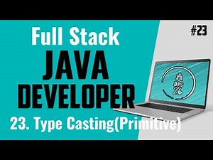 Java Full Stack Developer Course for Beginners | Type Casting (1) | Basic to Advance | DRS-26 #23
