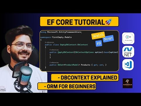 ASP.NET Core Tutorial #9: EF Core Explained | DbContext, ORM & Code-First