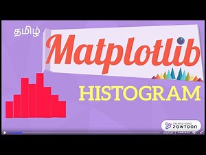 Matplotlib Tutorial 4 | Histogram | How to create Histograms in Matplotlib ? | tamil