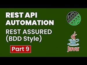 Tutorial-9: API/Webservices Testing using RestAssured BDD | Serialization & De-serialization JSON