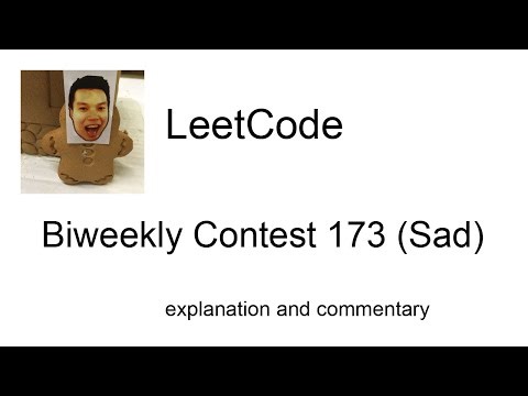 Python again! Leetcode Biweekly Contest 173 (Sad) with commentary