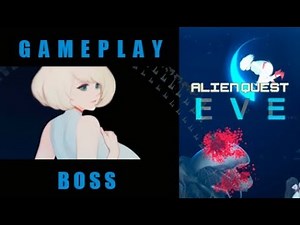 GamePlay Alien Quest Eve [Boss]