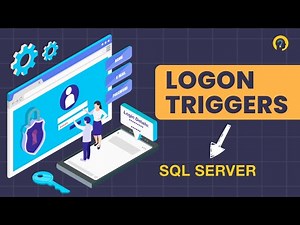How to Create Logon Triggers in SQL Server