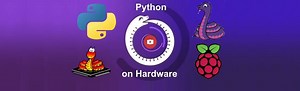 Python on Hardware weekly video for September 4, 2024 #Python