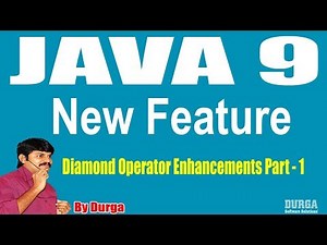 Java 9 New Features || Session - 15|| Diamond Operator Enhancements || Part - 1 by Durga sir