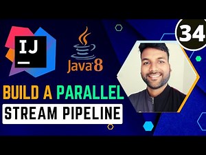Build a Java8 Parallel Stream Pipeline | Java8 Stream Tutorial