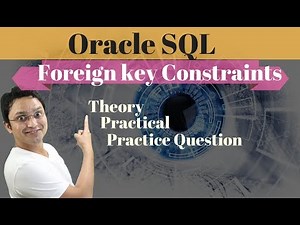 Tutorial#60 Foreign key constraint in Oracle SQL Database| How to Create FOREIGN KEY Constraints