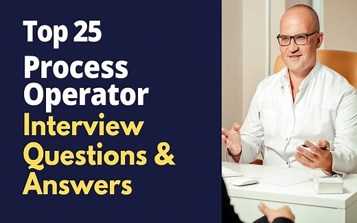 Top 25 Process Operator Interview Questions and Answers in 2026 | ProjectPractical.com