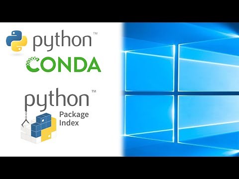 Installing Python, Conda and Pip On Windows 2021