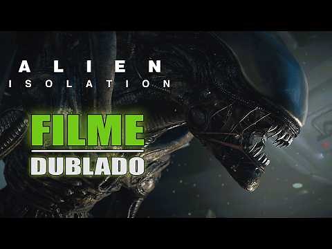 Alien: Isolation - O Filme Dublado Completo