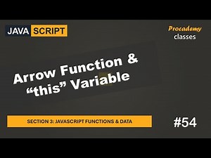 #54 Arrow Function & this Variable | JavaScript Functions & Data | A Complete JavaScript Course