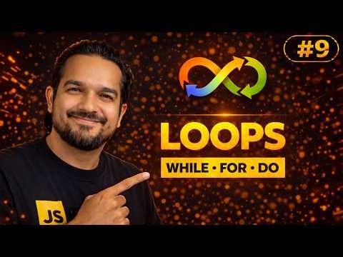 Master JavaScript Loops | while vs do-while vs for | Practical Examples | JS Mastery #9